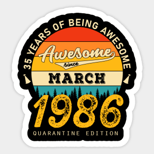 35th Birthday Awesome Since March 1986 Sticker